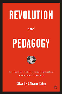 Ewing, E. Thomas - Revolution and Pedagogy, e-kirja