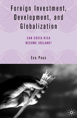 Paus, Eva - Foreign Investment, Development, and Globalization, ebook