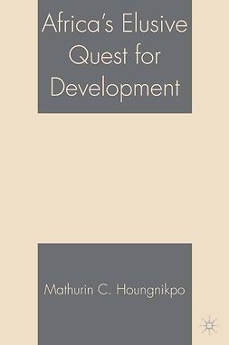 Houngnikpo, Mathurin C. - Africa’s Elusive Quest for Development, ebook
