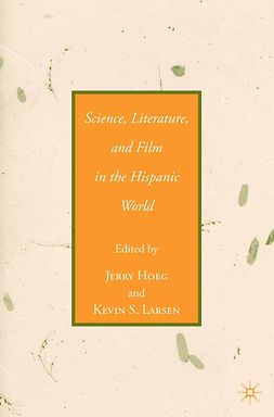 Hoeg, Jerry - Science, Literature, and Film in the Hispanic World, ebook