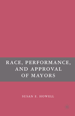 Howell, Susan E. - Race, Performance, and Approval of Mayors, e-kirja