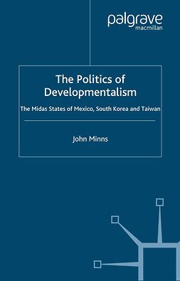 Minns, John - The Politics of Developmentalism, ebook