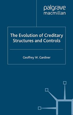Gardiner, Geoffrey W. - The Evolution of Creditary Structures and Controls, ebook