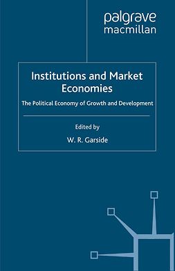 Garside, W. R. - Institutions and Market Economies, ebook