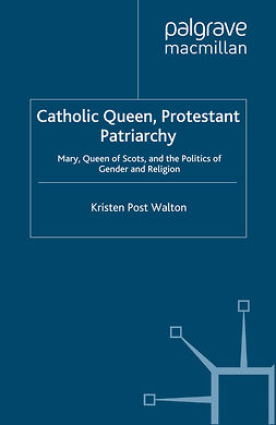 Walton, Kristen Post - Catholic Queen, Protestant Patriarchy, e-bok