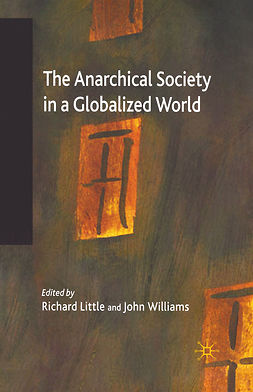 Little, Richard - The Anarchical Society in a Globalized World, e-bok