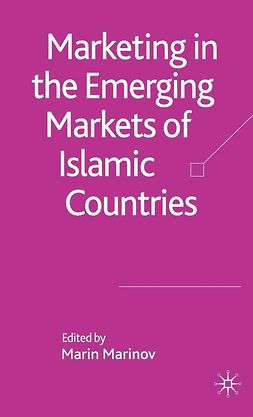 Marinov, Marin - Marketing in the Emerging Markets of Islamic Countries, e-bok