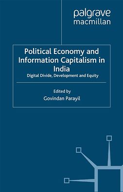 Parayil, Govindan - Political Economy and Information Capitalism in India, ebook