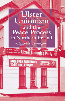 Farrington, Christopher - Ulster Unionism and the Peace Process in Northern Ireland, ebook