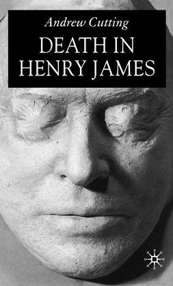 Cutting, Andrew - Death in Henry James, e-bok
