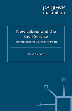 Richards, David - New Labour and the Civil Service, ebook