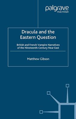 Gibson, Matthew - Dracula and the Eastern Question, ebook