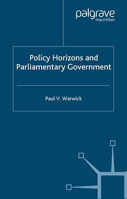 Warwick, Paul V. - Policy Horizons and Parliamentary Government, ebook