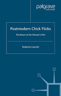 Garrett, Roberta - Postmodern Chick Flicks, ebook
