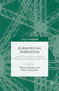 Coluccello, Rino - Eurafrican Migration: Legal, Economic and Social Responses to Irregular Migration, e-bok