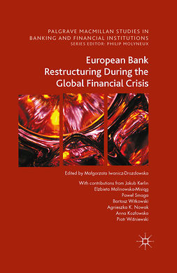 Iwanicz-Drozdowska, Małgorzata - European Bank Restructuring During the Global Financial Crisis, ebook