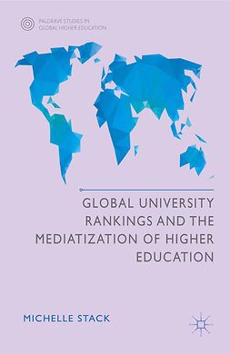 Stack, Michelle - Global University Rankings and the Mediatization of Higher Education, e-kirja