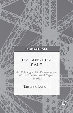 Lundin, Susanne - Organs for Sale: An Ethnographic Examination of the International Organ Trade, ebook