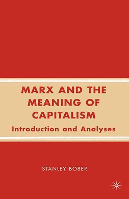 Bober, Stanley - Marx and the Meaning of Capitalism, ebook