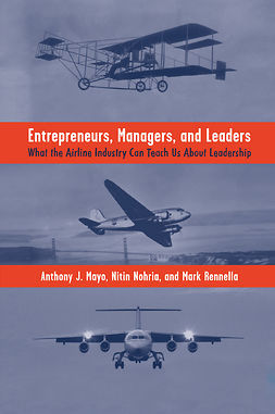 Mayo, Anthony J. - Entrepreneurs, Managers, and Leaders, e-kirja