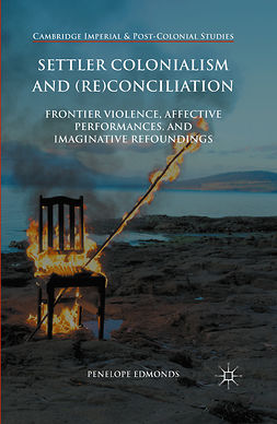 Edmonds, Penelope - Settler Colonialism and (Re)conciliation, ebook