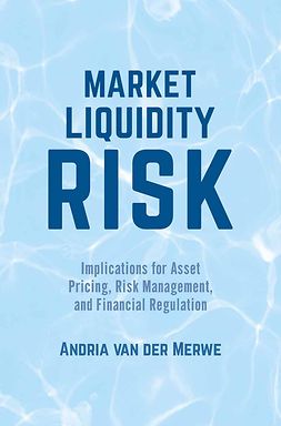 Merwe, Andria - Market Liquidity Risk, ebook