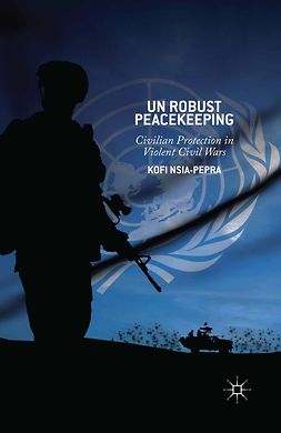 Nsia-Pepra, Kofi - UN Robust Peacekeeping, ebook