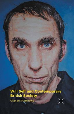 Matthews, Graham - Will Self and Contemporary British Society, e-bok