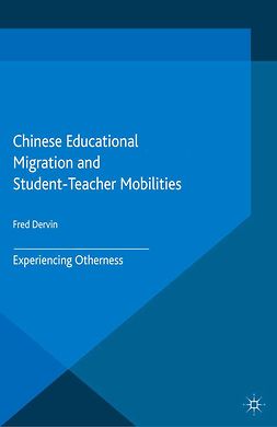 Dervin, Fred - Chinese Educational Migration and Student-Teacher Mobilities, ebook