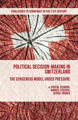 Fischer, Manuel - Political Decision-Making in Switzerland, e-kirja