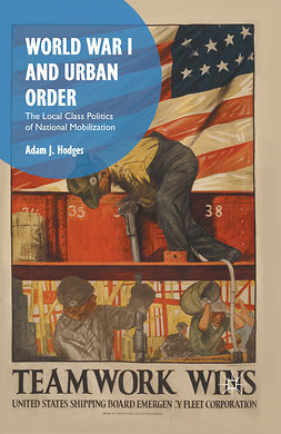 Hodges, Adam J. - World War I and Urban Order, ebook