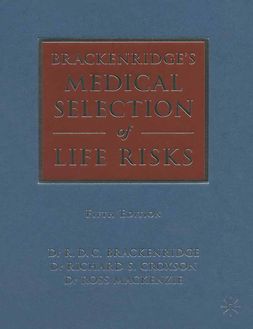 Brackenridge, R. D. C. - Brackenridge’s Medical Selection of Life Risks, e-bok