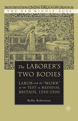 Robertson, Kellie - The Laborer’s Two Bodies, ebook