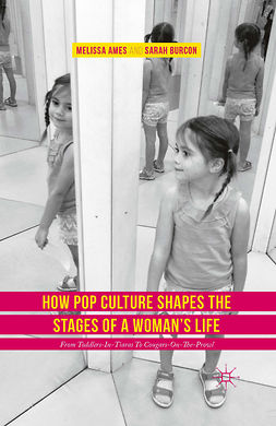 Ames, Melissa - How Pop Culture Shapes the Stages of a Woman’s Life, ebook