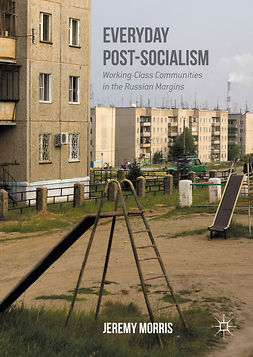 Morris, Jeremy - Everyday Post-Socialism, ebook