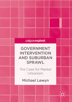 Lewyn, Michael - Government Intervention and Suburban Sprawl, ebook