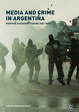 Roich, Cynthia Fernandez - Media and Crime in Argentina, e-kirja