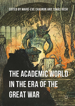 Chagnon, Marie-Eve - The Academic World in the Era of the Great War, ebook