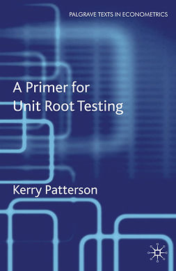 Patterson, Kerry - A Primer for Unit Root Testing, e-kirja