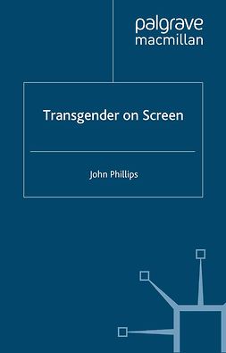 Phillips, John - Transgender on Screen, e-bok