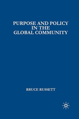 Russett, Bruce - Purpose and Policy in the Global Community, ebook