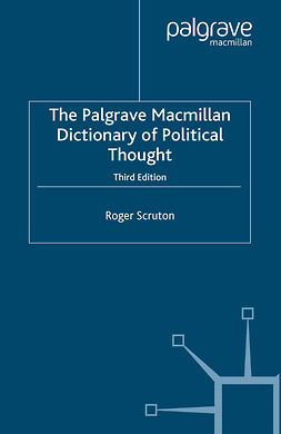 Scruton, Roger - The Palgrave Macmillan Dictionary of Political Thought, e-bok