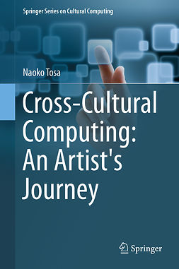 Tosa, Naoko - Cross-Cultural Computing: An Artist's Journey, e-kirja