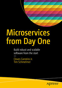 Jr., Cloves Carneiro - Microservices From Day One, e-bok