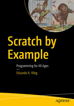 Vlieg, Eduardo A. - Scratch by Example, e-bok
