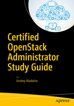 Markelov, Andrey - Certified OpenStack Administrator Study Guide, ebook