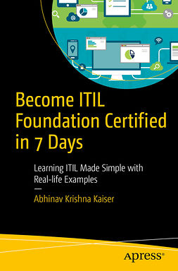 Kaiser, Abhinav Krishna - Become ITIL Foundation Certified in 7 Days, ebook
