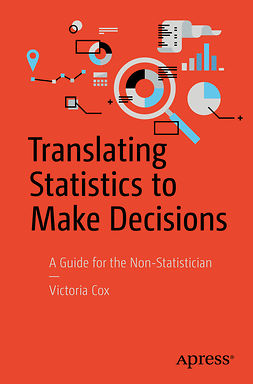 Cox, Victoria - Translating Statistics to Make Decisions, ebook