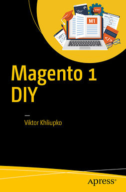 Khliupko, Viktor - Magento 1 DIY, e-bok