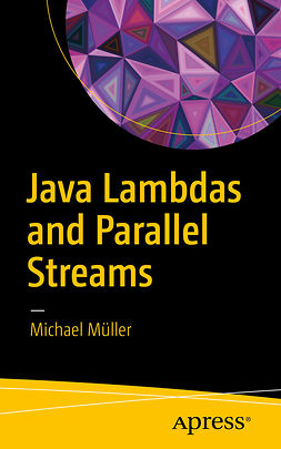 Müller, Michael - Java Lambdas and Parallel Streams, ebook